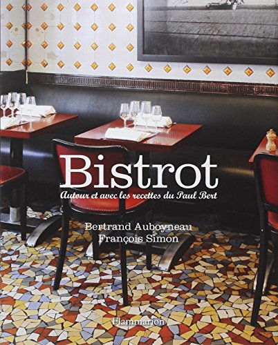 Bistrot : autour et avec les recettes du Paul Bert