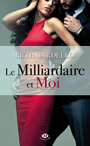 Les héritiers. Vol. 1. Le milliardaire et moi