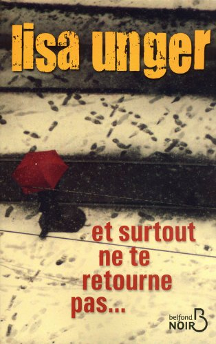 Et surtout ne te retourne pas...