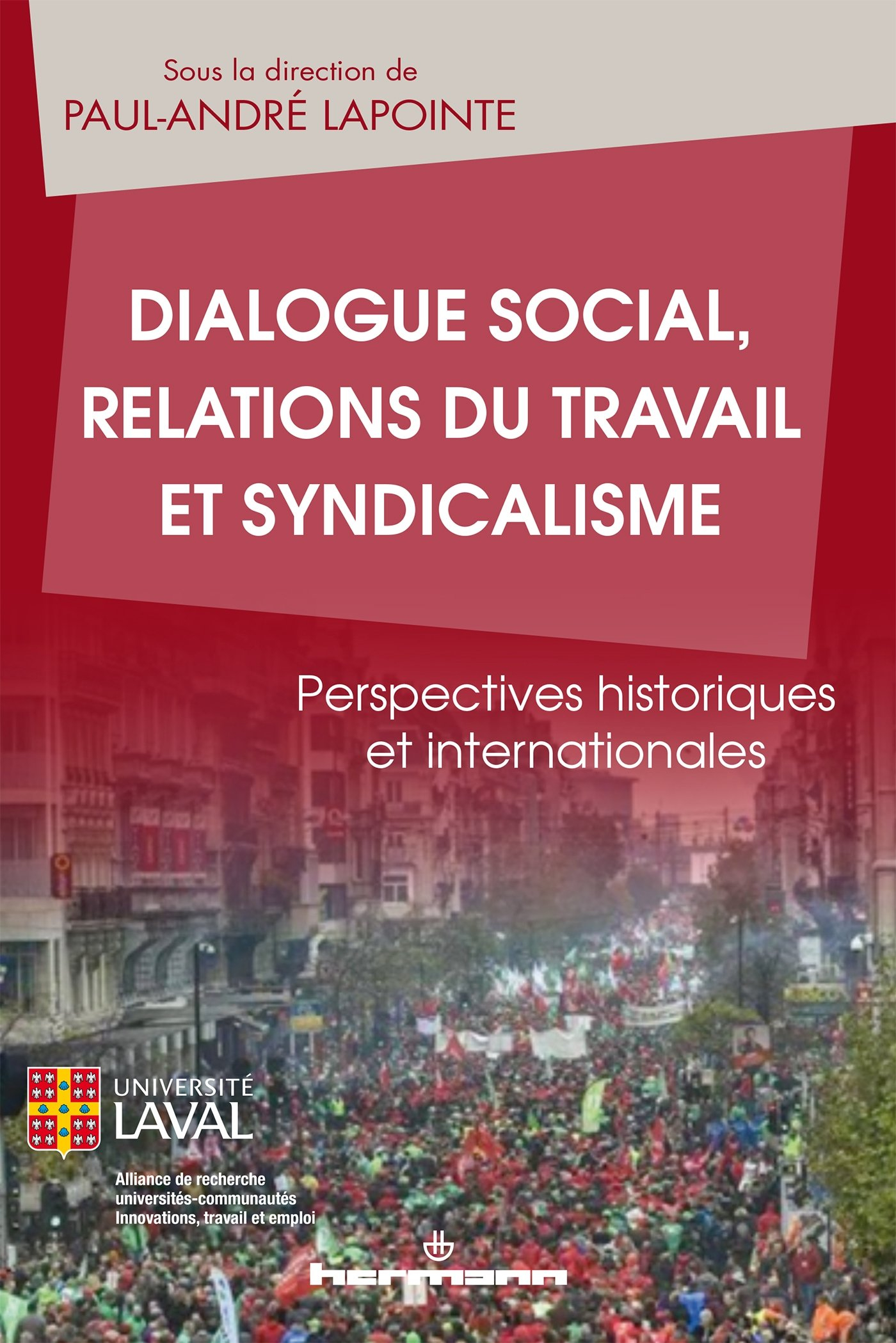 Dialogue social, relations du travail et syndicalisme : perspectives historiques et internationales