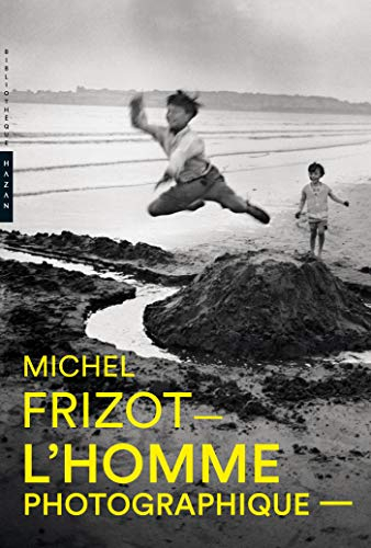 L'homme photographique : une anthologie
