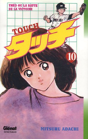 Touch : Théo ou La batte de la victoire. Vol. 10