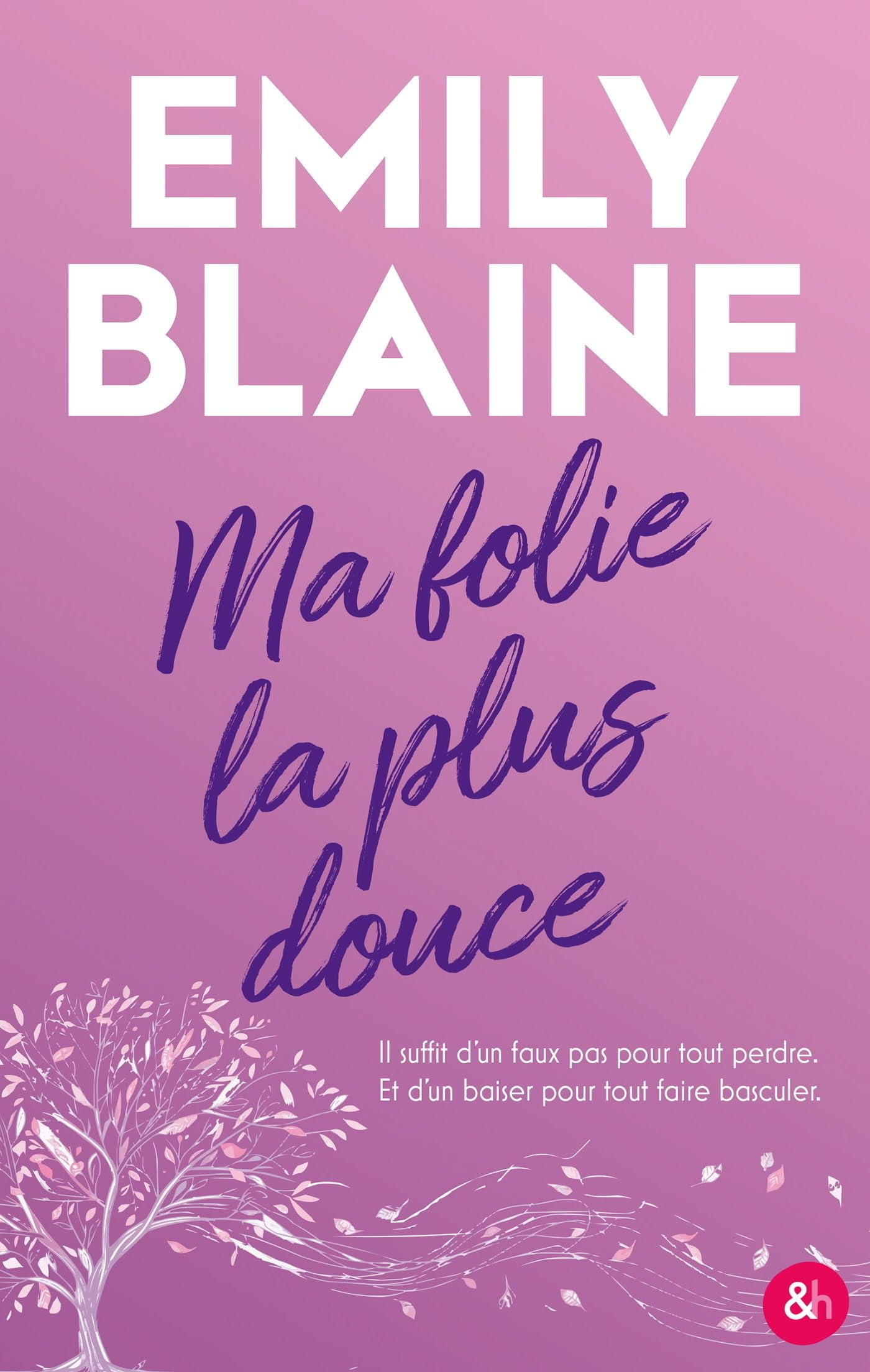 Ma folie la plus douce: Le nouveau roman de l'autrice de Dear You