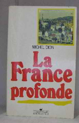 La France profonde : entretiens sur la politique en Lorraine et en Mayenne