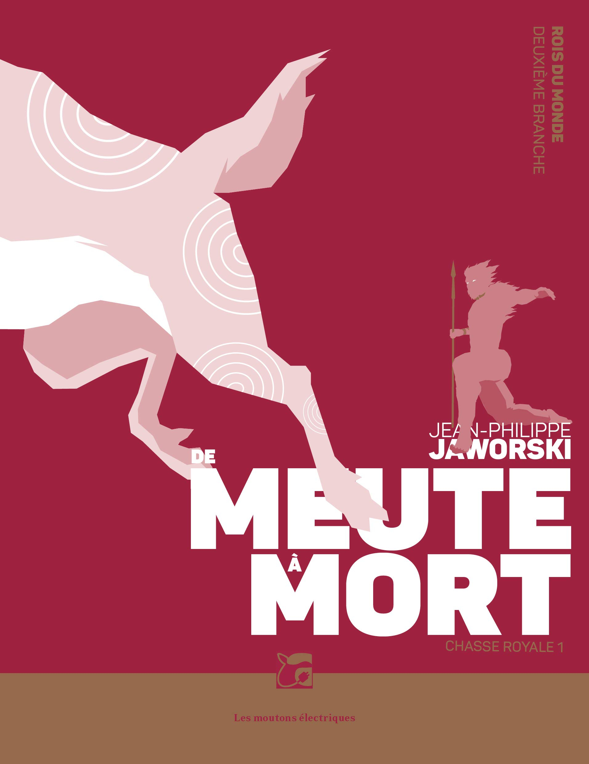 Rois du monde : deuxième branche. Chasse royale. Vol. 1. De meute à mort