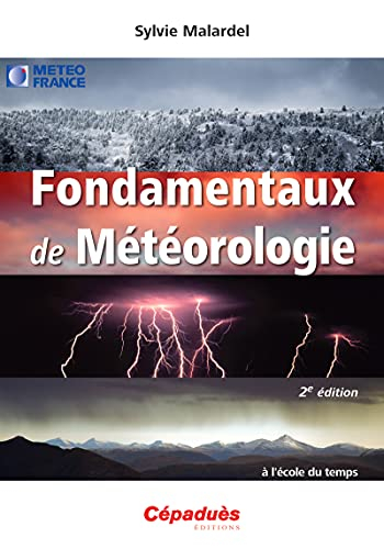 Fondamentaux de météorologie : à l'école du temps