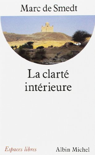 La Clarté intérieure : écrits des pères de l'Eglise primitive du Ier au XIIIe siècle