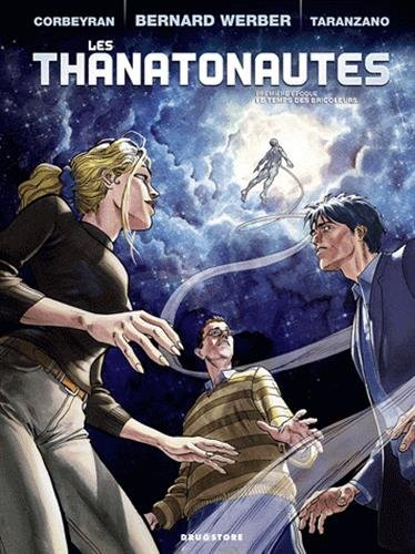 Les thanatonautes. Vol. 1. Le temps des bricoleurs