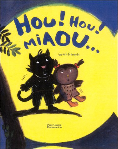 Hou ! Hou ! Miaou...