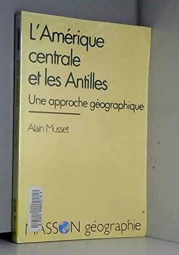 L'Amérique centrale et les Antilles : une approche géographique