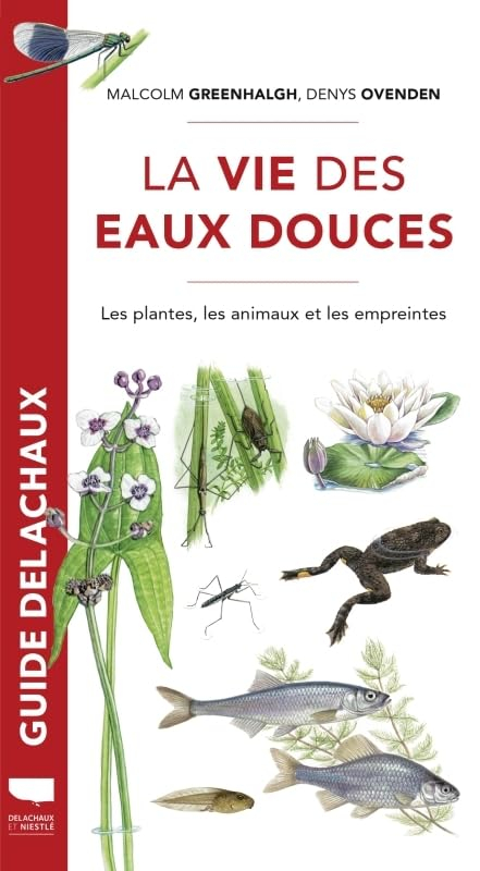 La vie des eaux douces : les plantes, les animaux et les empreintes
