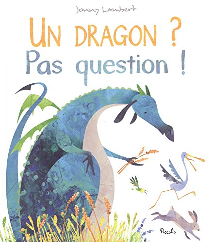 Un dragon ? Pas question !