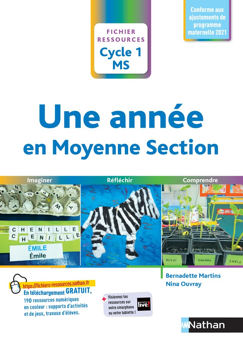 Une année en moyenne section, cycle 1, MS : imaginer, réfléchir, comprendre : conforme aux ajustemen