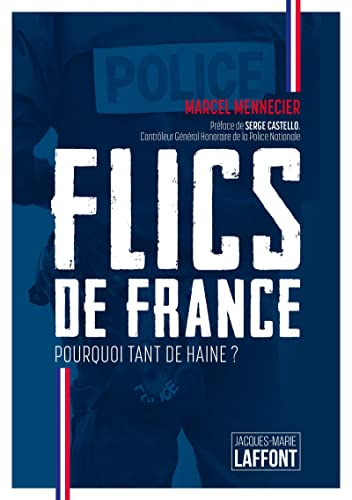 Flics de France : pourquoi tant de haine ?