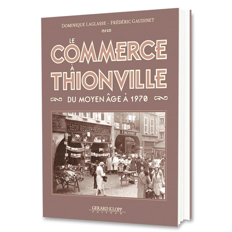 Le commerce à Thionville : du Moyen Age à 1970