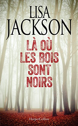 Là où les bois sont noirs
