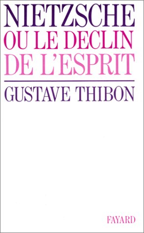 Nietzsche ou le Déclin de l'esprit