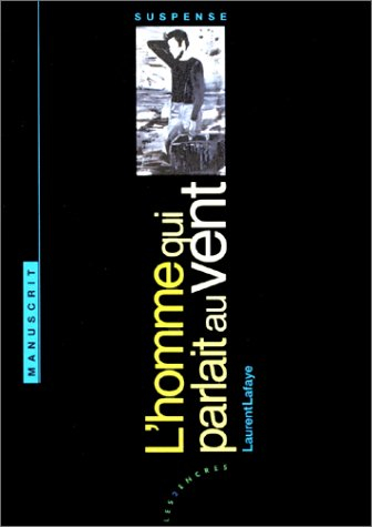 L'homme qui parlait au vent