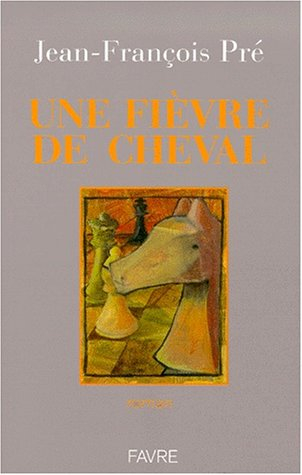 Une fièvre de cheval