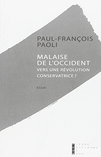 Malaise de l'Occident : vers une révolution conservatrice ? : essai