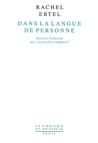 Dans la langue de personne : poésie yiddish de l'anéantissement