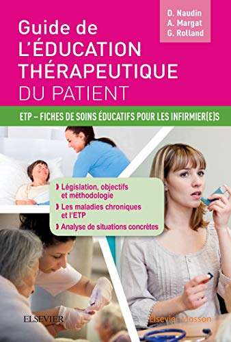 Guide de l'éducation thérapeutique du patient : ETP, fiches de soins éducatifs pour les infirmier(e)