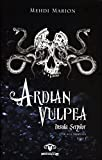 Ardian Vulpea - Insula Serpilor - L'île aux serpents Tome 1