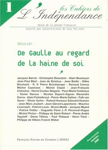 Cahiers de l'indépendance (Les), n° 1. De Gaulle au regard de la haine de soi