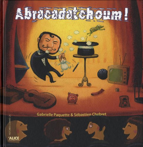 Abracadatchoum !