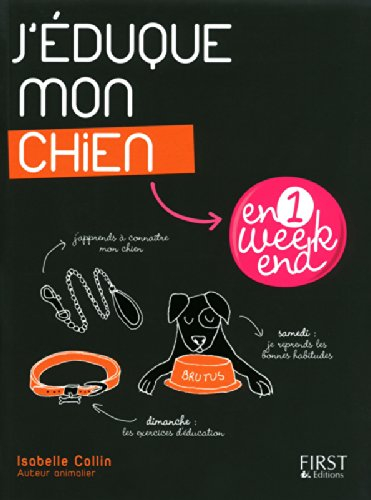 J'éduque mon chien en 1 week-end