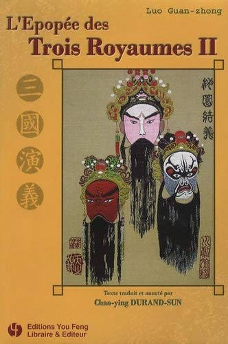 L'épopée des Trois royaumes. Vol. 2. San-guo yanyi. Vol. 2