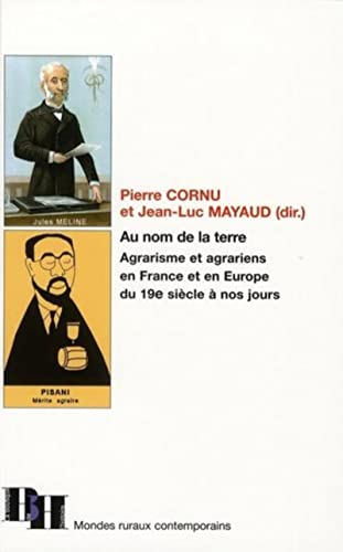 Au nom de la Terre : agrarisme et agrariens, en France et en Europe, du XIXe siècle à nos jours : ac
