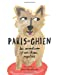 Paris-Chien: les aventures d'un chien expatrie