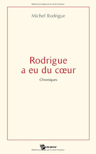 rodrigue a eu du coeur