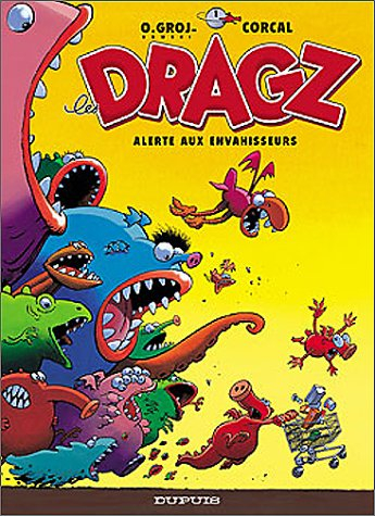 Les Dragz. Vol. 1. Alerte aux envahisseurs