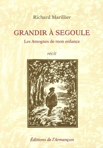 Grandir à Segoule : les Amognes de mon enfance