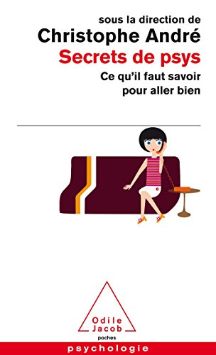 Secrets de psys : ce qu'il faut savoir pour aller bien