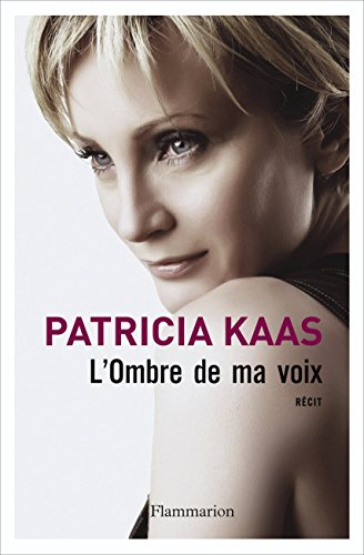 L'ombre de ma voix : récit