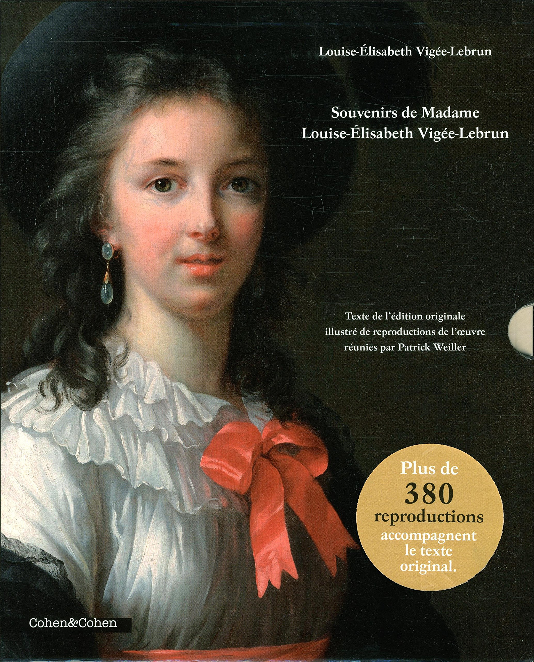 Souvenirs de Madame Louise-Elisabeth Vigée-Lebrun : texte de l'édition originale illustré de reprodu