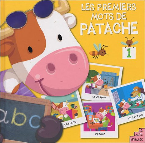 Les premiers mots de Patache. Vol. 1