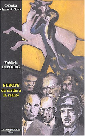 Europe: du mythe à la réalité