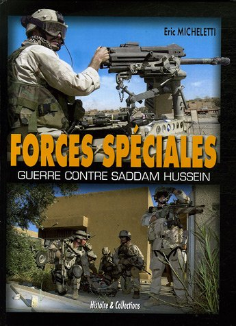 Les forces spéciales en Irak : guerre contre Saddam Hussein