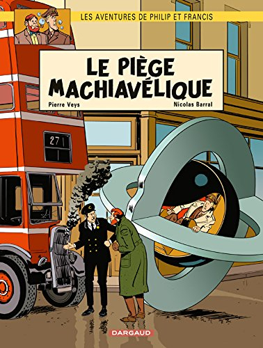 Les aventures de Philip et Francis. Vol. 2. Le piège machiavélique