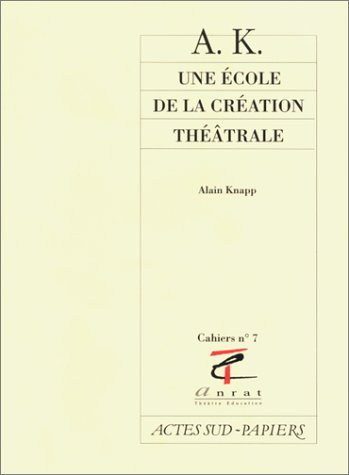 AK, une école de la création théâtrale