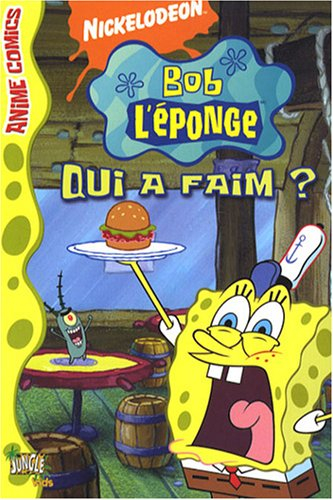 Bob l'éponge : anime comics. Vol. 3. Qui a faim ?
