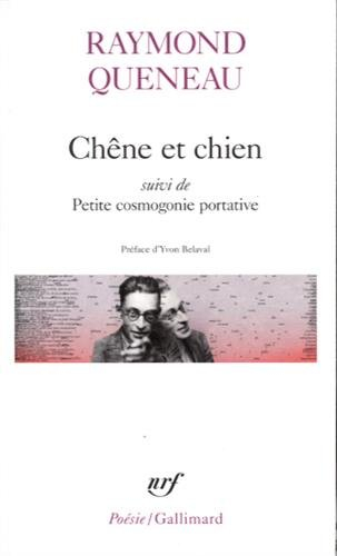Chêne et chien. Petite cosmogonie portative. Le chant du styrène