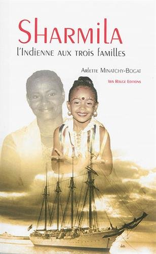 Sharmila, l'Indienne aux trois familles : récit historique