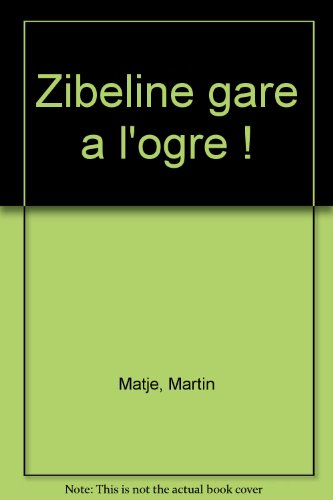 Zibeline, gare à l'ogre