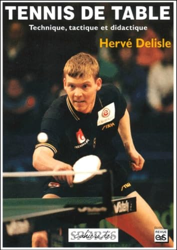Tennis de table : technique, tactique et didactique