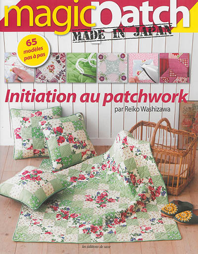 Magic patch : made in Japan, n° 1. Initiation au patchwork